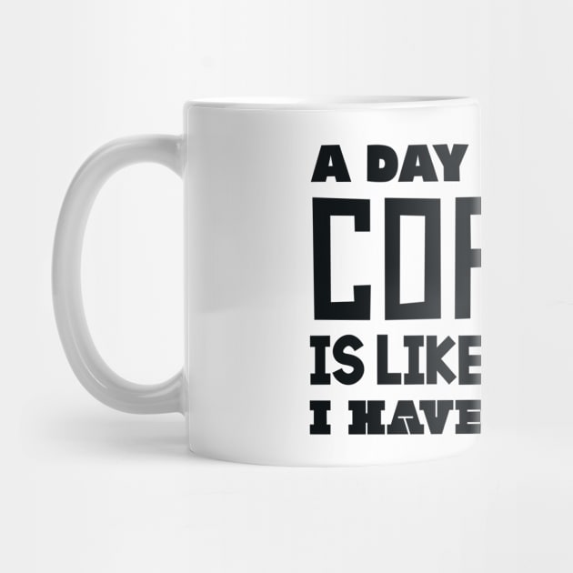 A day without coffee by colorsplash